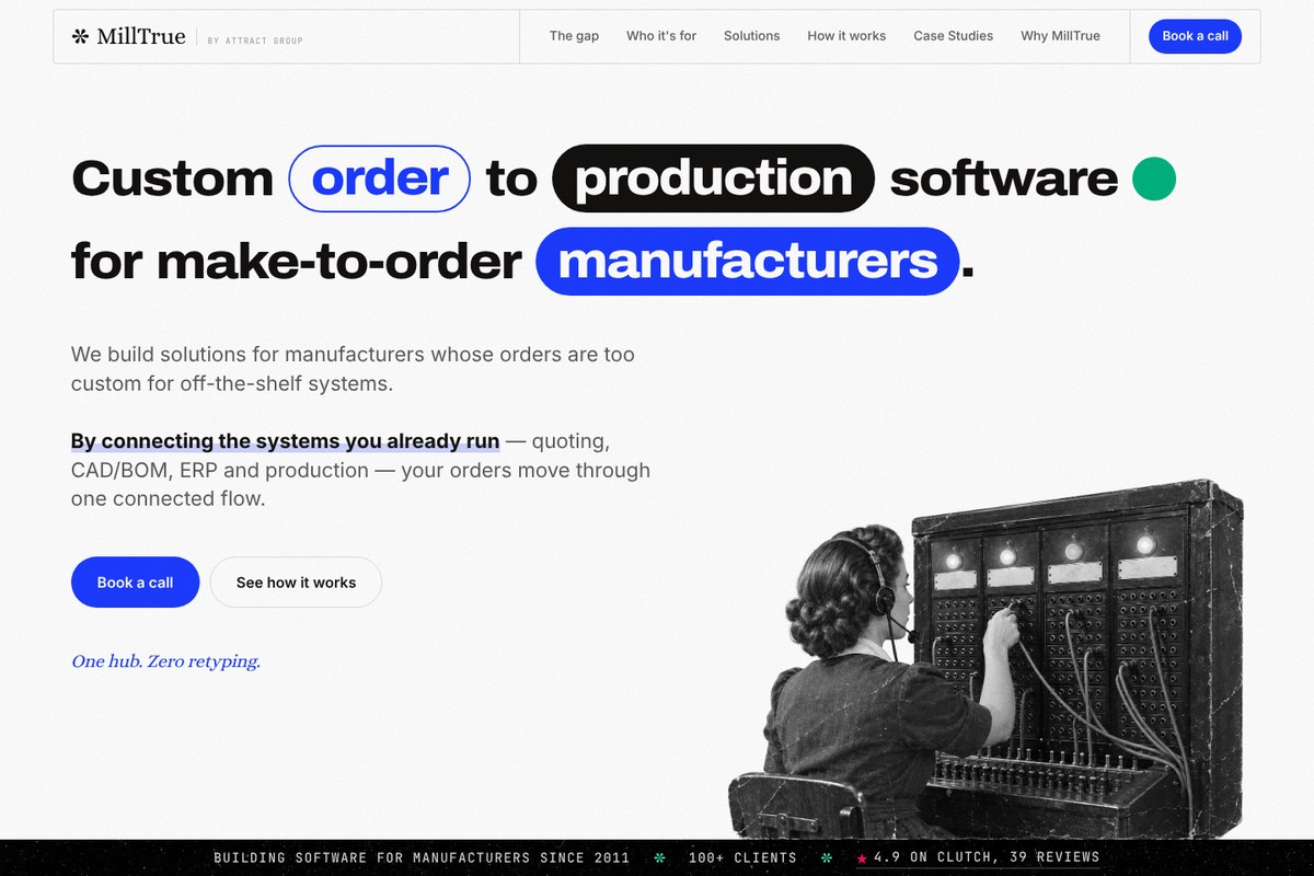 MillTrue website: custom order-to-production software for make-to-order manufacturers