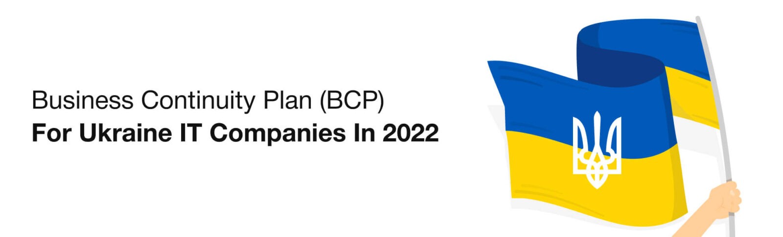 Business Continuity Plan (BCP) for Ukraine IT Companies in 2022