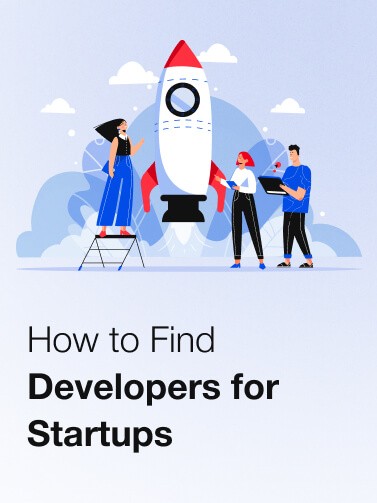 How to Find Developers for Startups