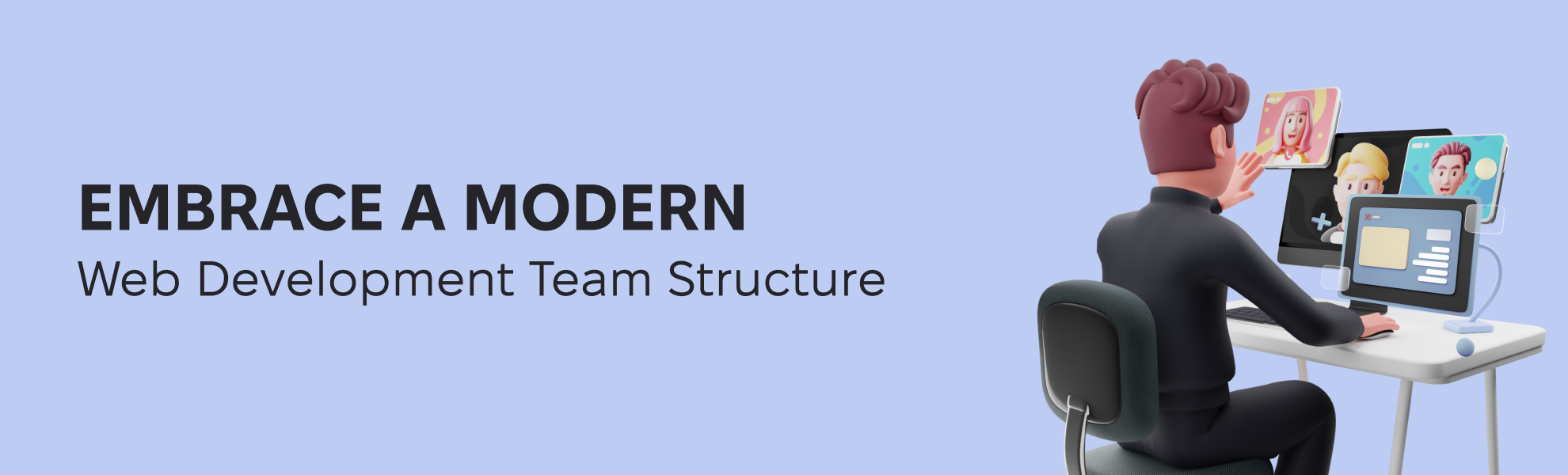 Embrace a Modern Web Development Team Structure