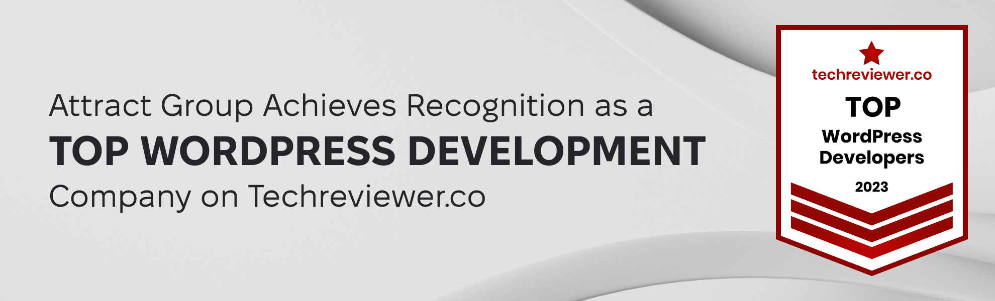 Attract Group Achieves Recognition as a Top WordPress DevelopmentCompany on Techreviewer.co