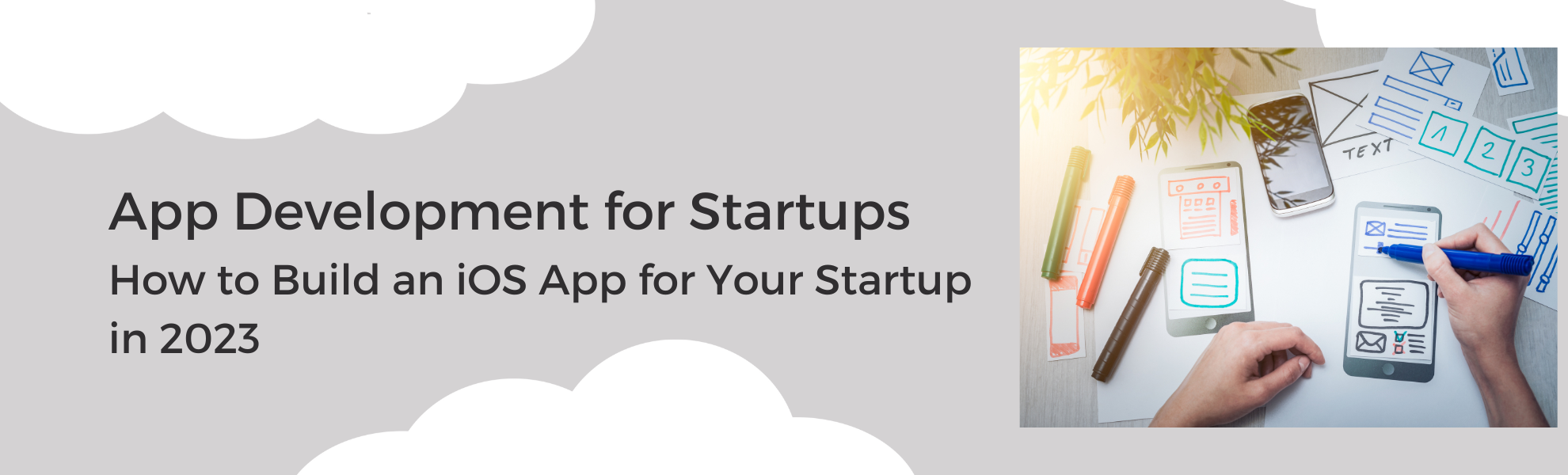 App Development for Startups - How to Build an iOS App for Your Startup in 2023